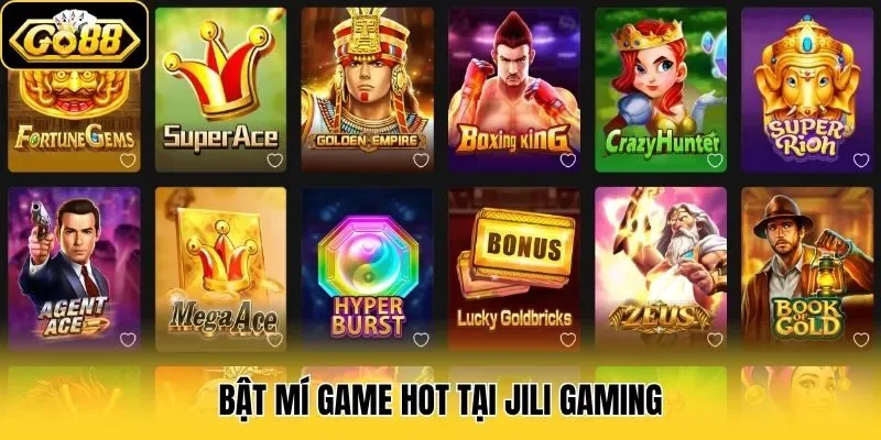 JiLi Gaming - Săn Slots Bạc Tỷ Ngay Tại Cổng Game Go88 3 Bật mí game hot tại JiLi Gaming