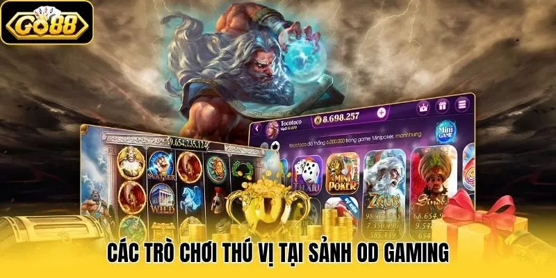 OD Gaming - Sảnh Nổ Hũ Quy Tụ Nhiều Game Hấp Dẫn Tại Go88 3 Các trò chơi thú vị tại sảnh OD Gaming