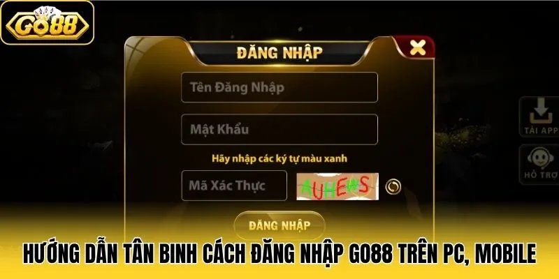 Hướng dẫn tân binh cách đăng nhập Go88 trên PC, mobile