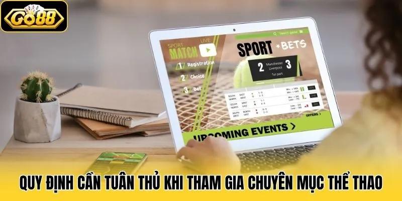Quy định cần tuân thủ khi tham gia chuyên mục thể thao
